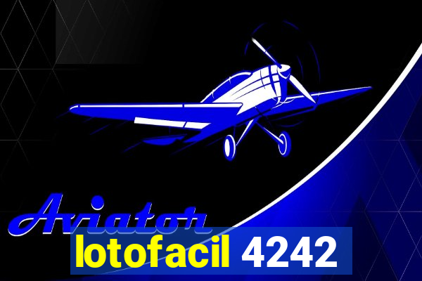 lotofacil 4242